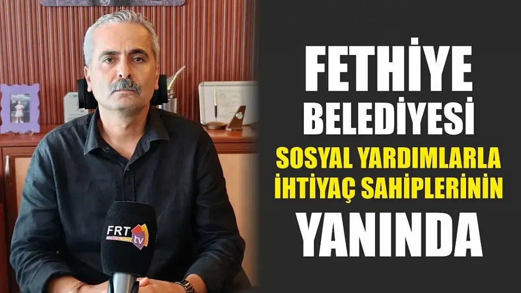 Fethiye Municipality Expands Social Support Efforts Amid Growing Need